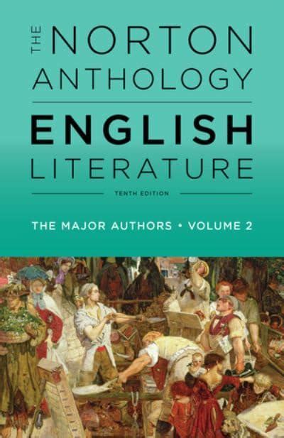 Norton Anthology The Norton Anthology of English Literature The Major Authors. . The norton anthology of english literature the major authors volume 2 pdf